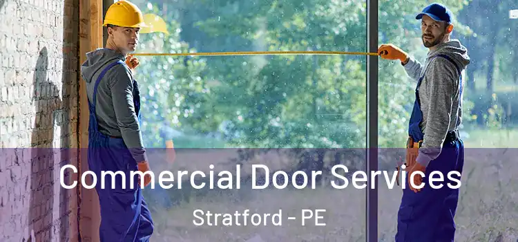 Commercial Door Services Stratford - PE