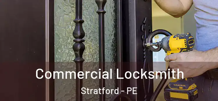 Commercial Locksmith Stratford - PE