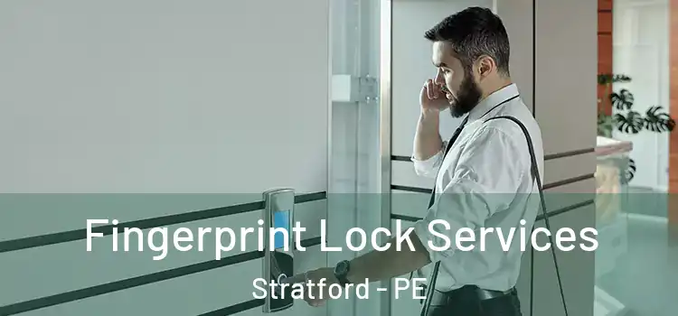  Fingerprint Lock Services Stratford - PE
