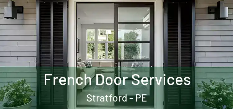 French Door Services Stratford - PE