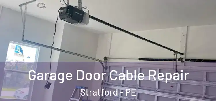  Garage Door Cable Repair Stratford - PE