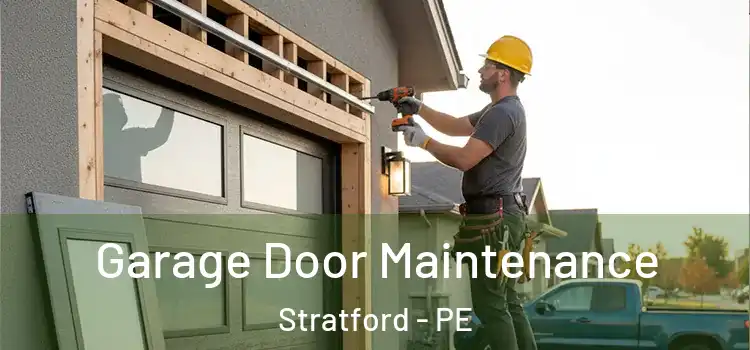  Garage Door Maintenance Stratford - PE