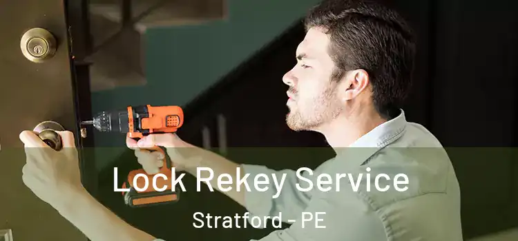 Lock Rekey Service Stratford - PE