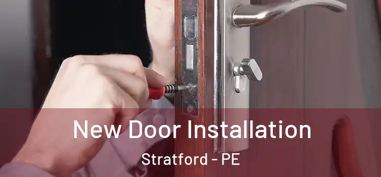 New Door Installation Stratford - PE