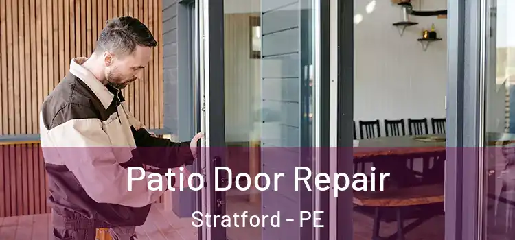 Patio Door Repair Stratford - PE