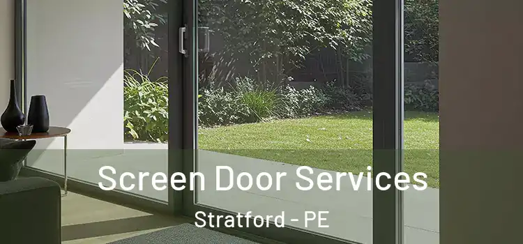 Screen Door Services Stratford - PE