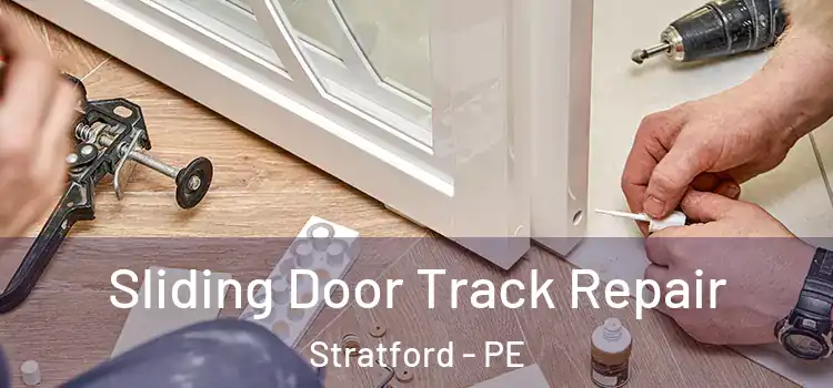 Sliding Door Track Repair Stratford - PE