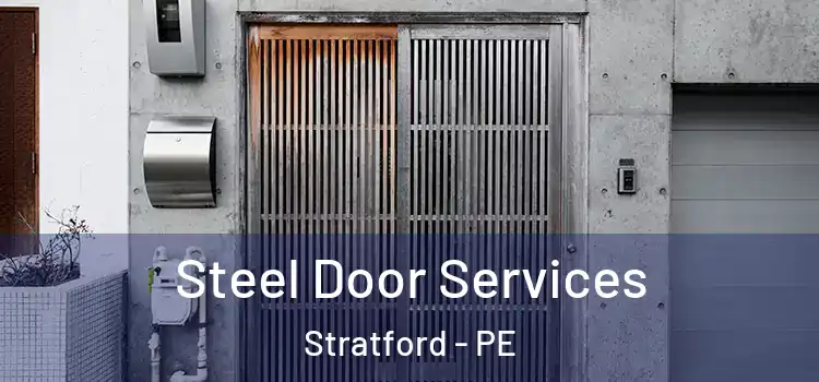Steel Door Services Stratford - PE